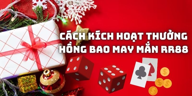 Cách kích hoạt lì xì độc đắc mỗi ngày tại RR88