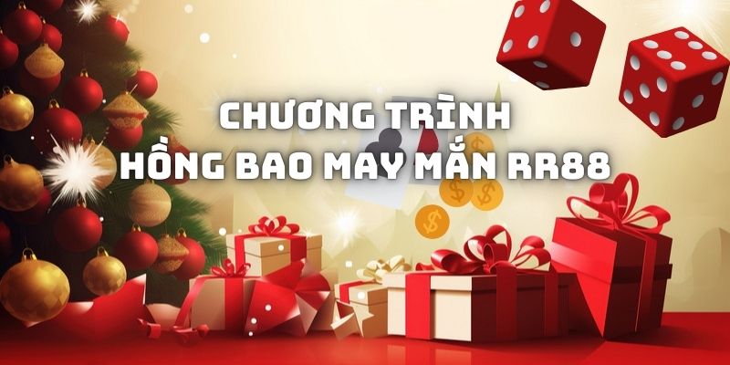 Sơ lược tin tức về events hồng bao may mắn RR88