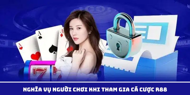 Nghĩa vụ của người khi tham gia cá cược RR88